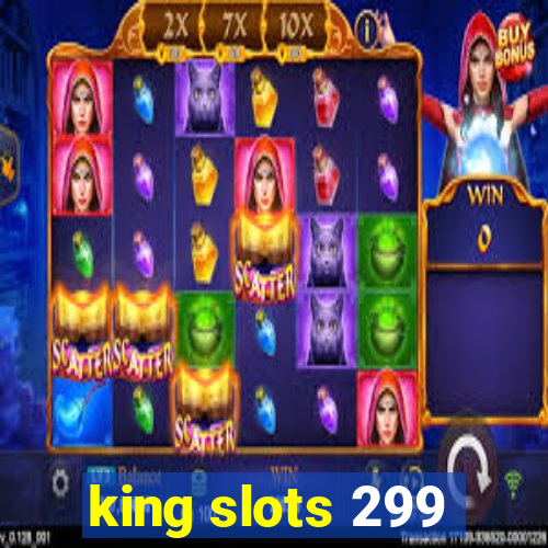 king slots 299