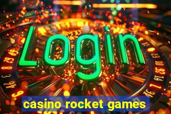 casino rocket games