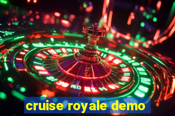 cruise royale demo