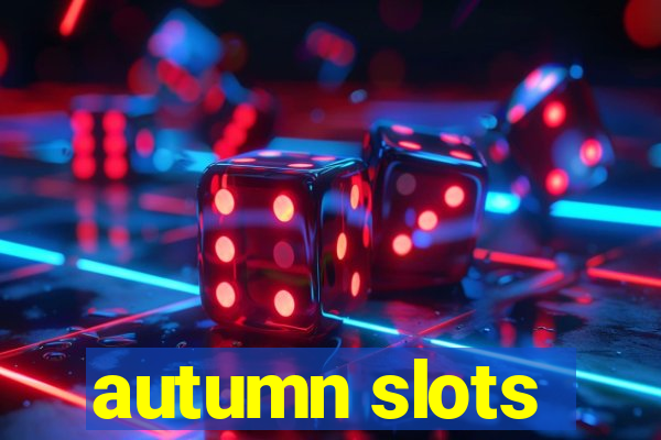 autumn slots