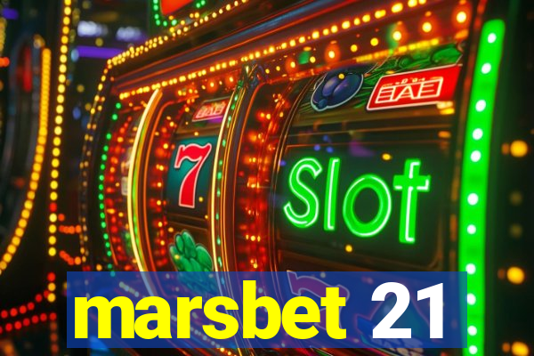 marsbet 21