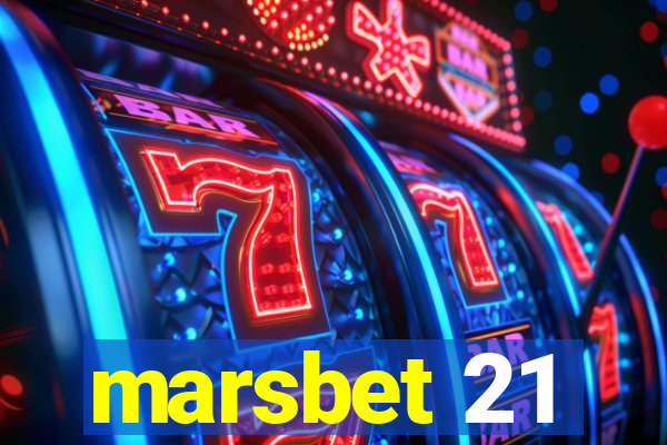 marsbet 21