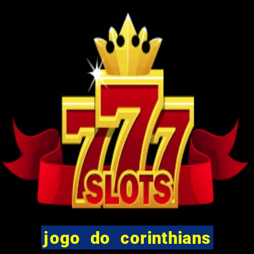 jogo do corinthians ao vivo multicanal