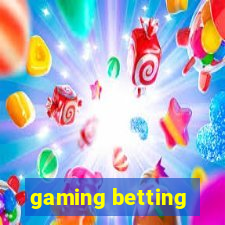 gaming betting