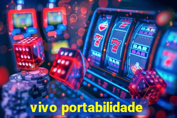 vivo portabilidade