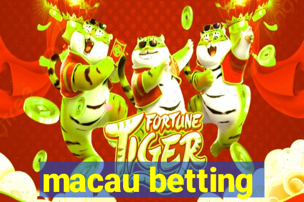 macau betting