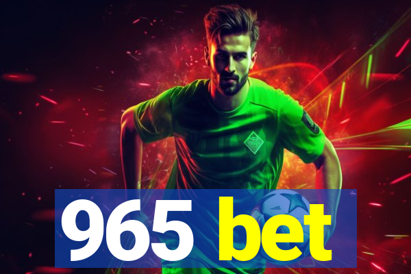 965 bet