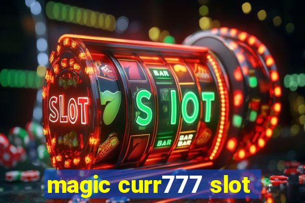 magic curr777 slot