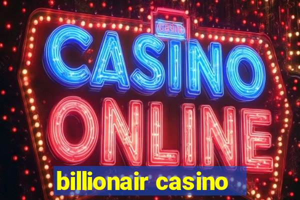 billionair casino