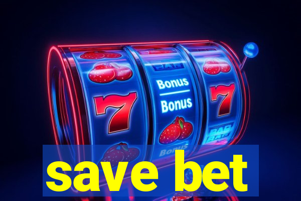 save bet