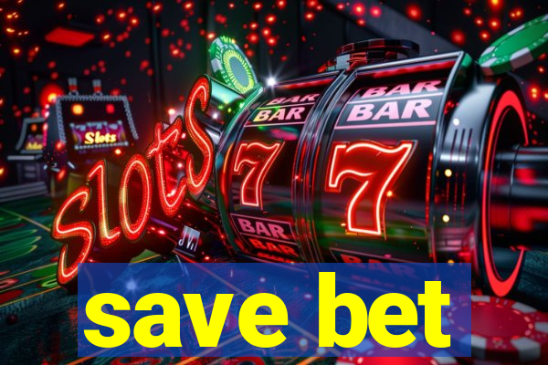 save bet