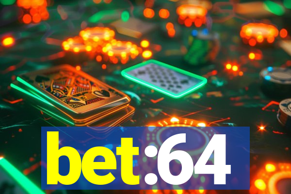 bet:64