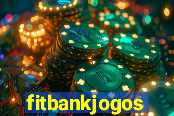 fitbankjogos