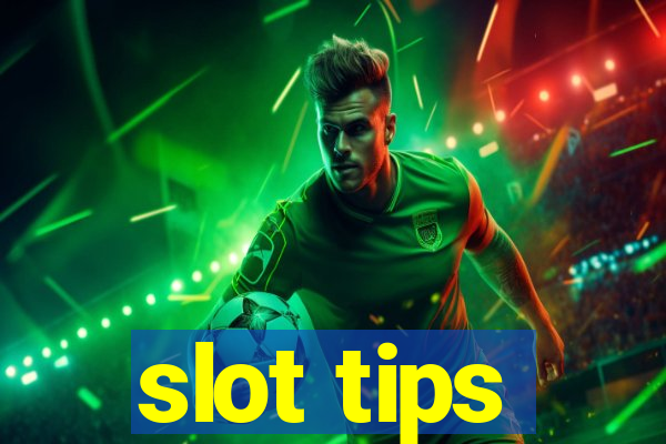 slot tips