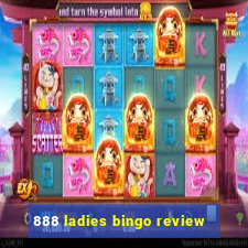 888 ladies bingo review