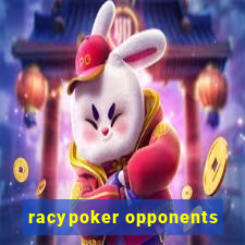 racypoker opponents