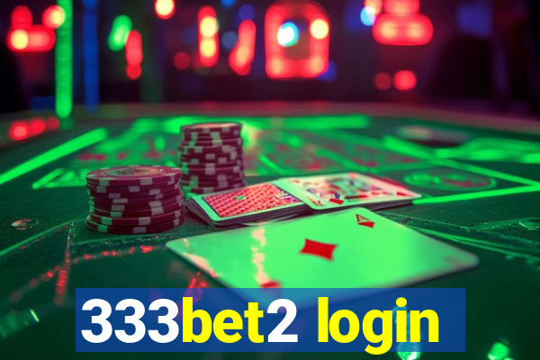 333bet2 login