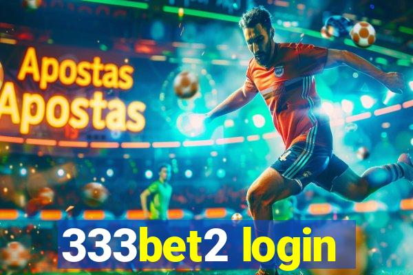 333bet2 login