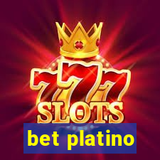 bet platino