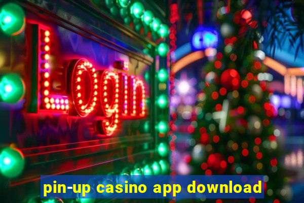 pin-up casino app download