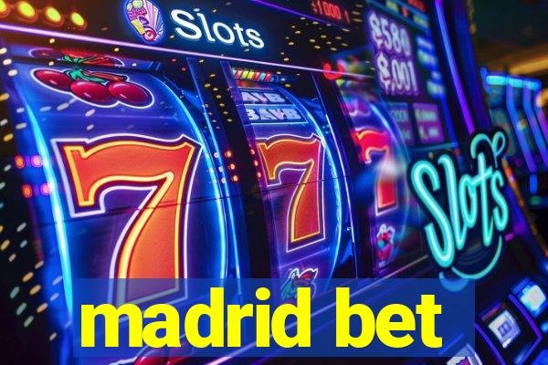 madrid bet