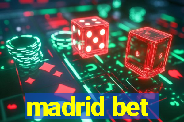 madrid bet