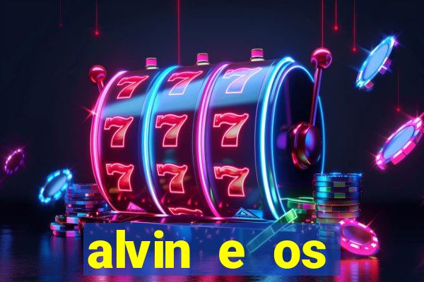 alvin e os esquilos redecanais