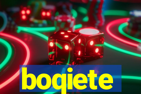 boqiete