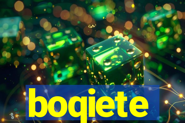 boqiete