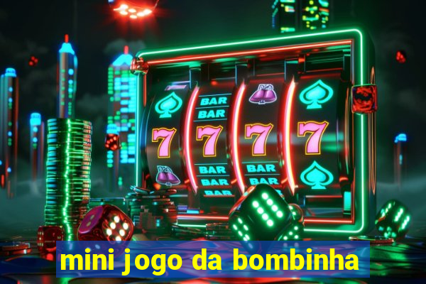 mini jogo da bombinha