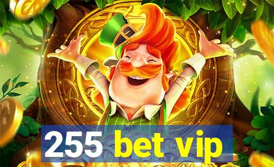 255 bet vip