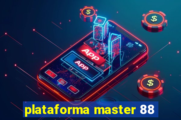 plataforma master 88