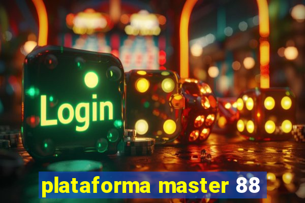 plataforma master 88