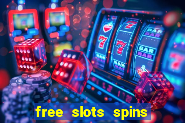 free slots spins no deposit