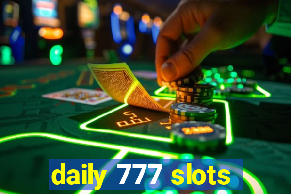 daily 777 slots