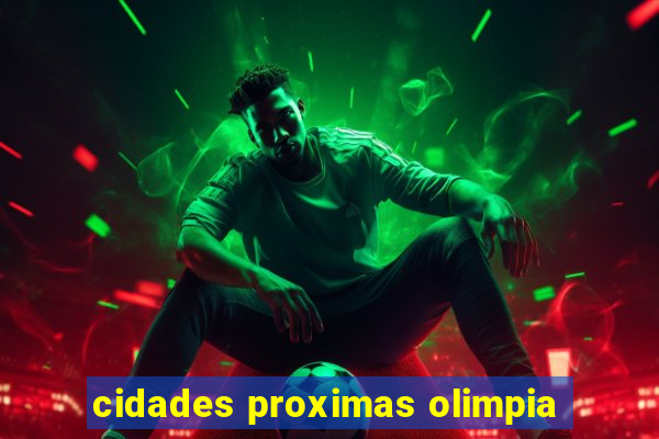 cidades proximas olimpia