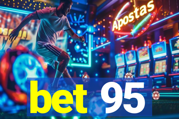 bet 95