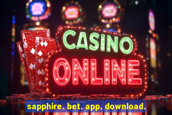 sapphire. bet. app. download.