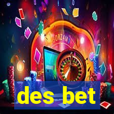 des bet