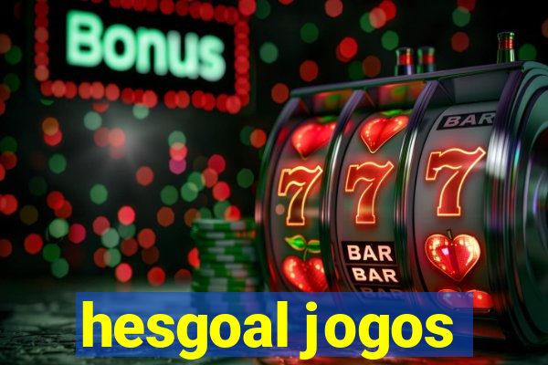 hesgoal jogos