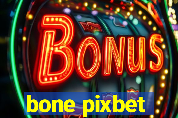 bone pixbet