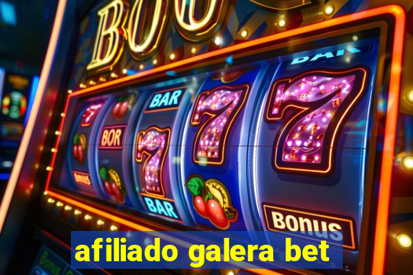 afiliado galera bet