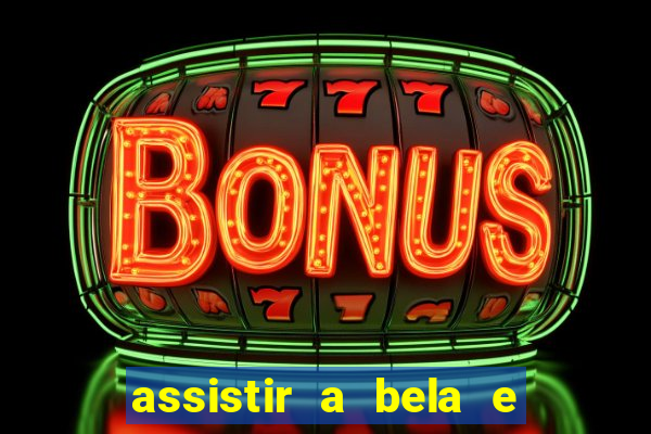 assistir a bela e a fera 1991 online dublado