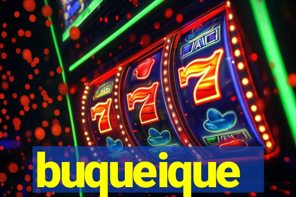 buqueique