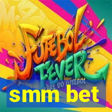 smm bet