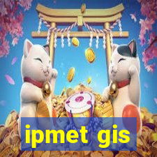 ipmet gis