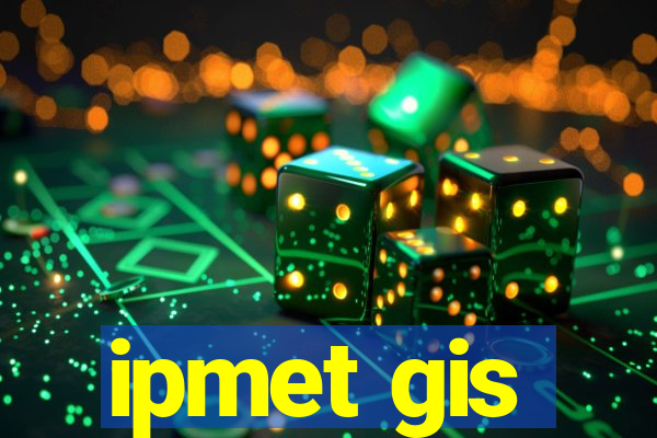 ipmet gis