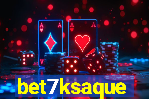 bet7ksaque