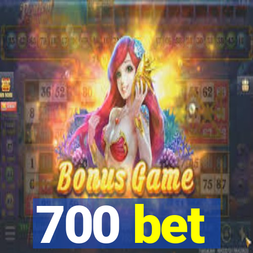 700 bet