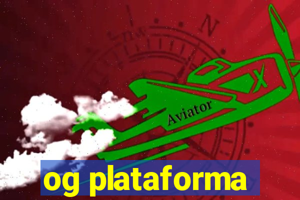 og plataforma